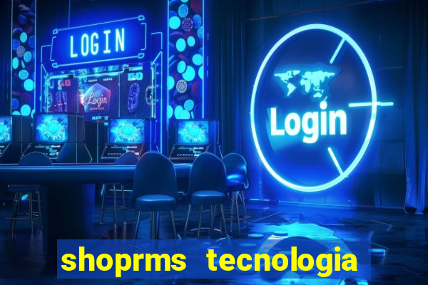 shoprms tecnologia e servicos ltda jogos online